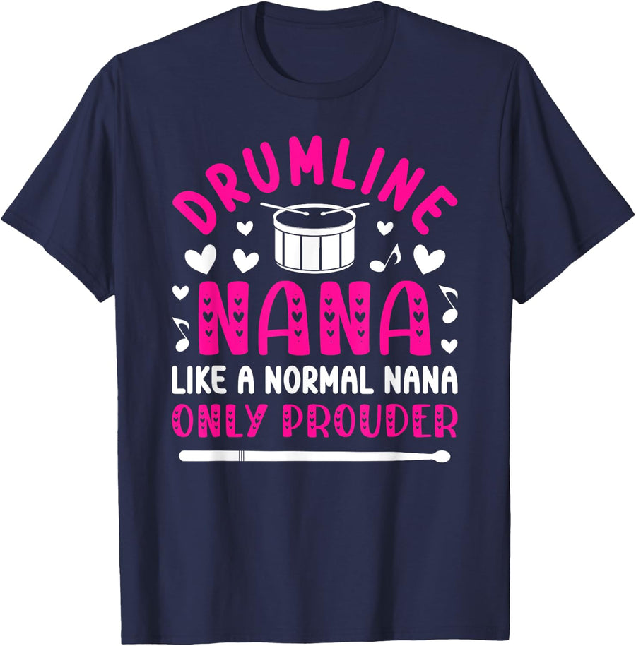 Drumline Nana Prouder Drumline Nana Grandma T-Shirt - Navy Blue