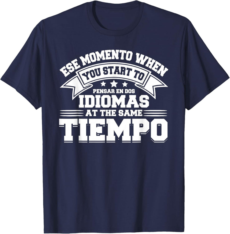 Ese Momento When I Speak Spanish Funny Spanglish Bilingual T-Shirt - Navy Blue
