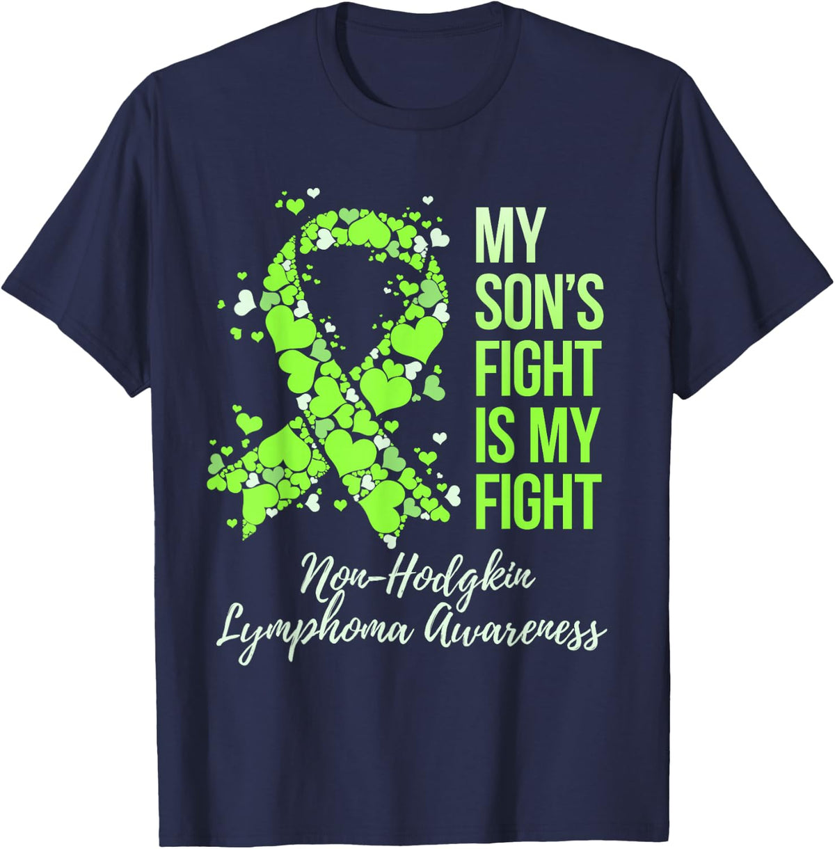 My Son’s Fight Is My Fight Non-Hodgkin Lymphoma Awareness T-Shirt - Navy Blue