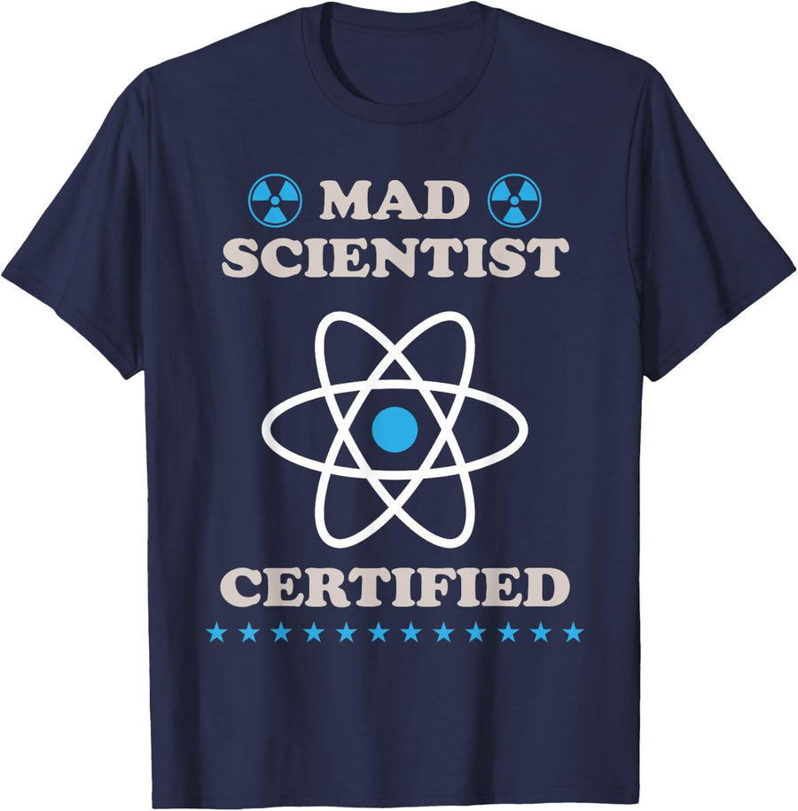 Mad Scientist Certified T-Shirt For Mad Scientist - Navy Blue