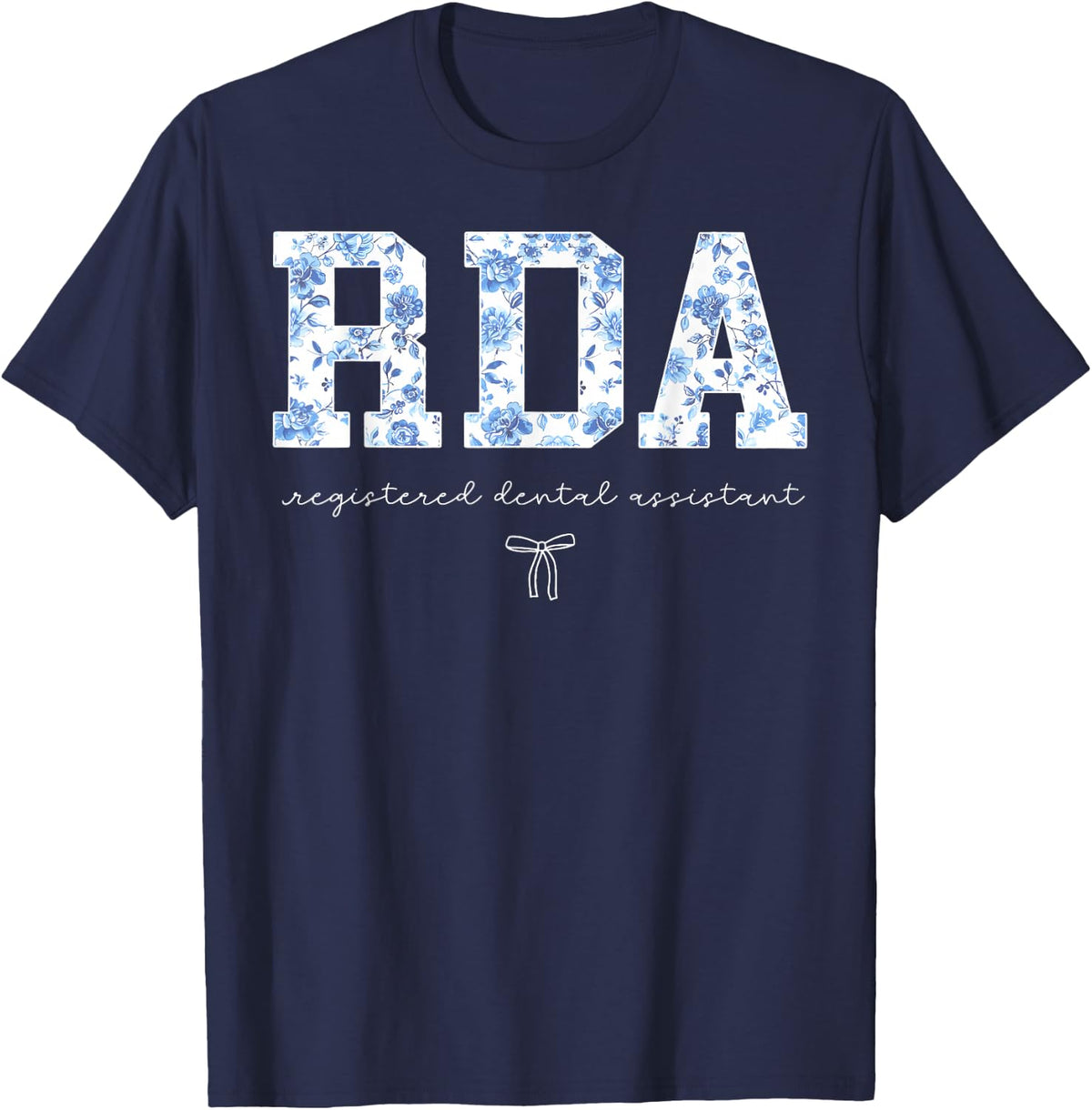 RDA Dental Blue Coquette Floral Registered Dental Assistant T-Shirt - Navy Blue