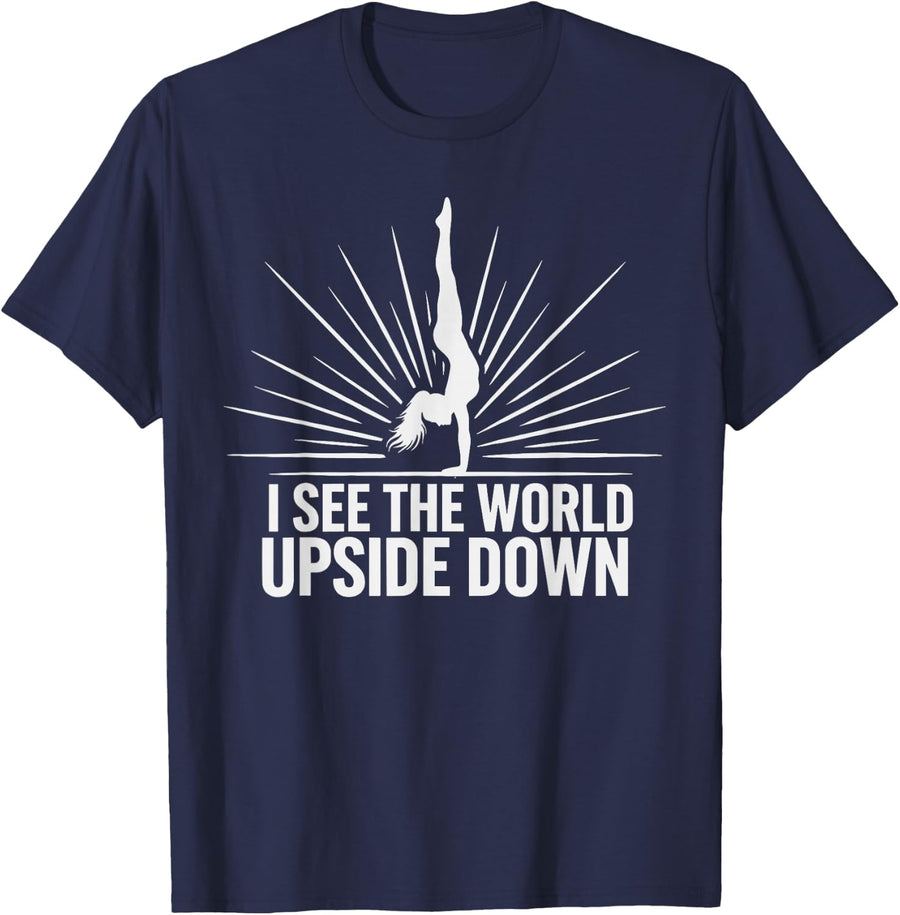 I See The World Upside Down Funny Gymnastics Gymnast T-Shirt - Navy Blue