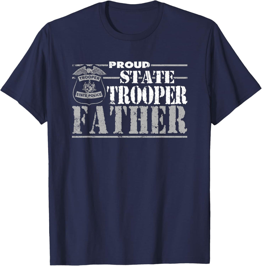 State Trooper Father T-Shirt For Dad Tees Shirts Men Law Enforcement Gift - Navy Blue