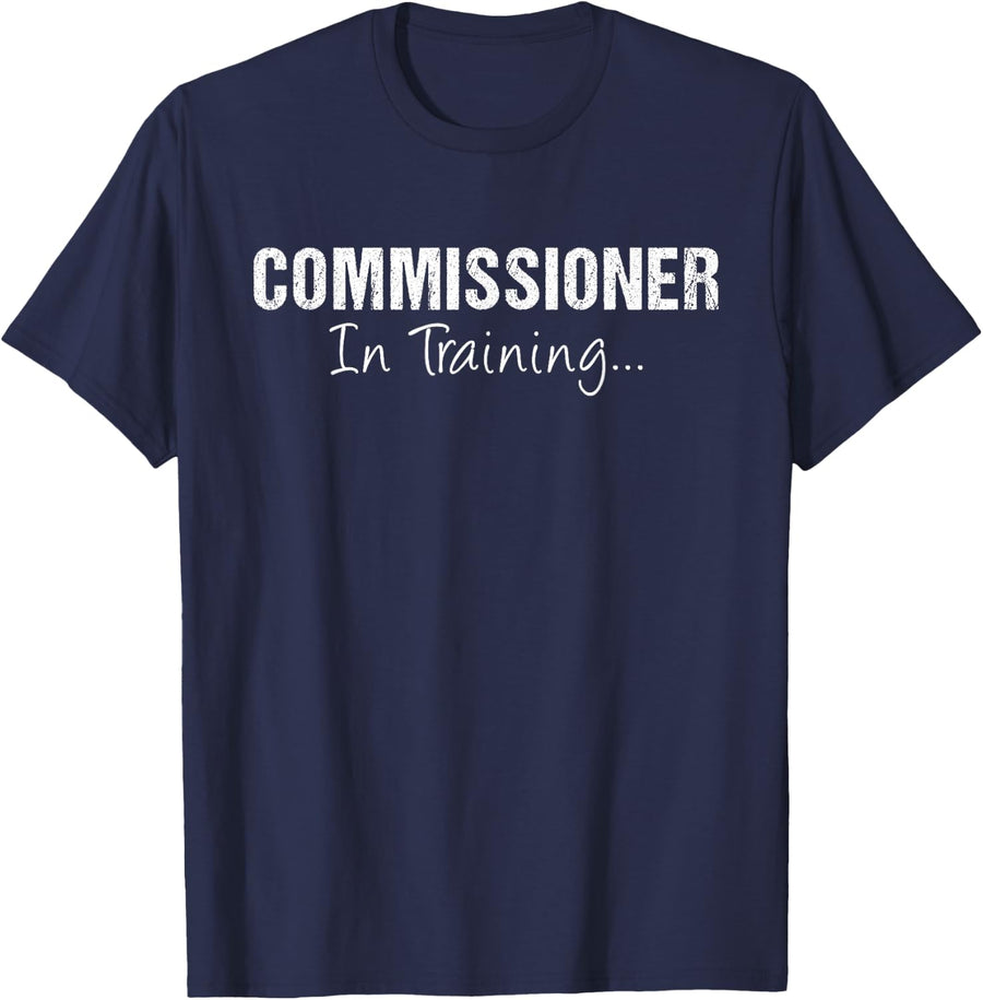 COMMISSIONER In Training Funny Job Name Future Assistant T-Shirt - Navy Blue