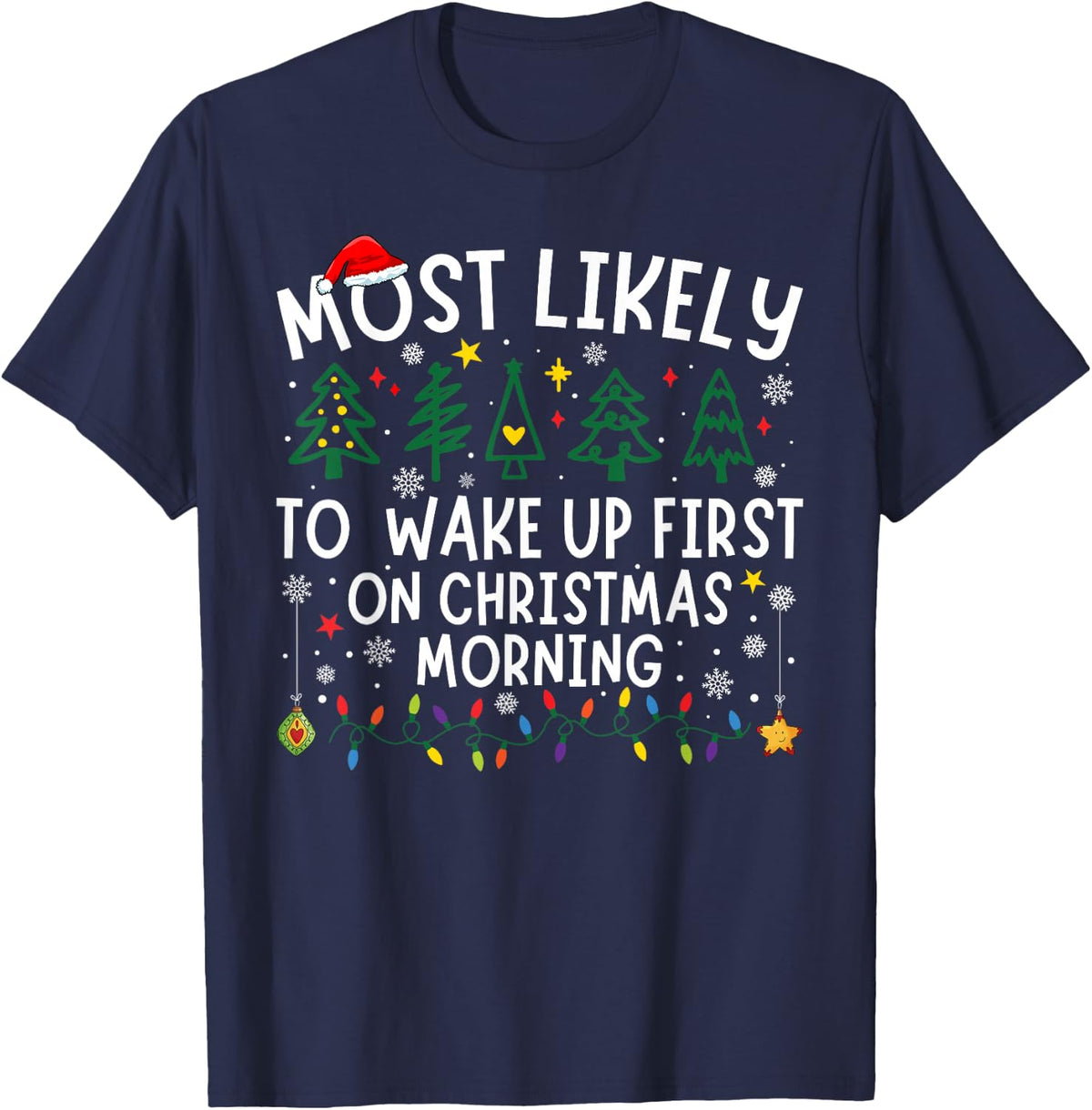 Most Likely To Wake Up First On Christmas Morning Matching T-Shirt - Navy Blue