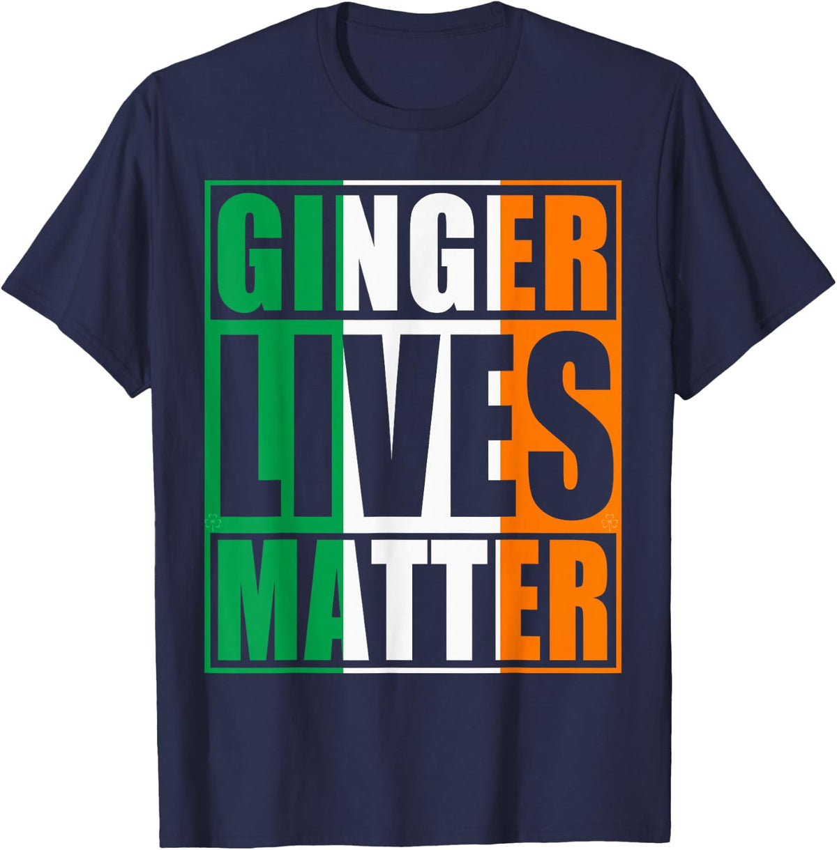Ginger Lives Matter St Patricks Day Flag of Ireland Redhead T-Shirt - Navy Blue