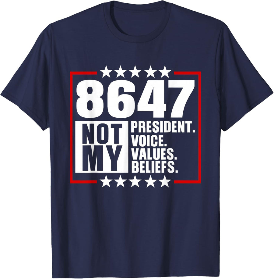 8647 Not My President Voice Values Beliefs Retro Political T-Shirt - Navy Blue
