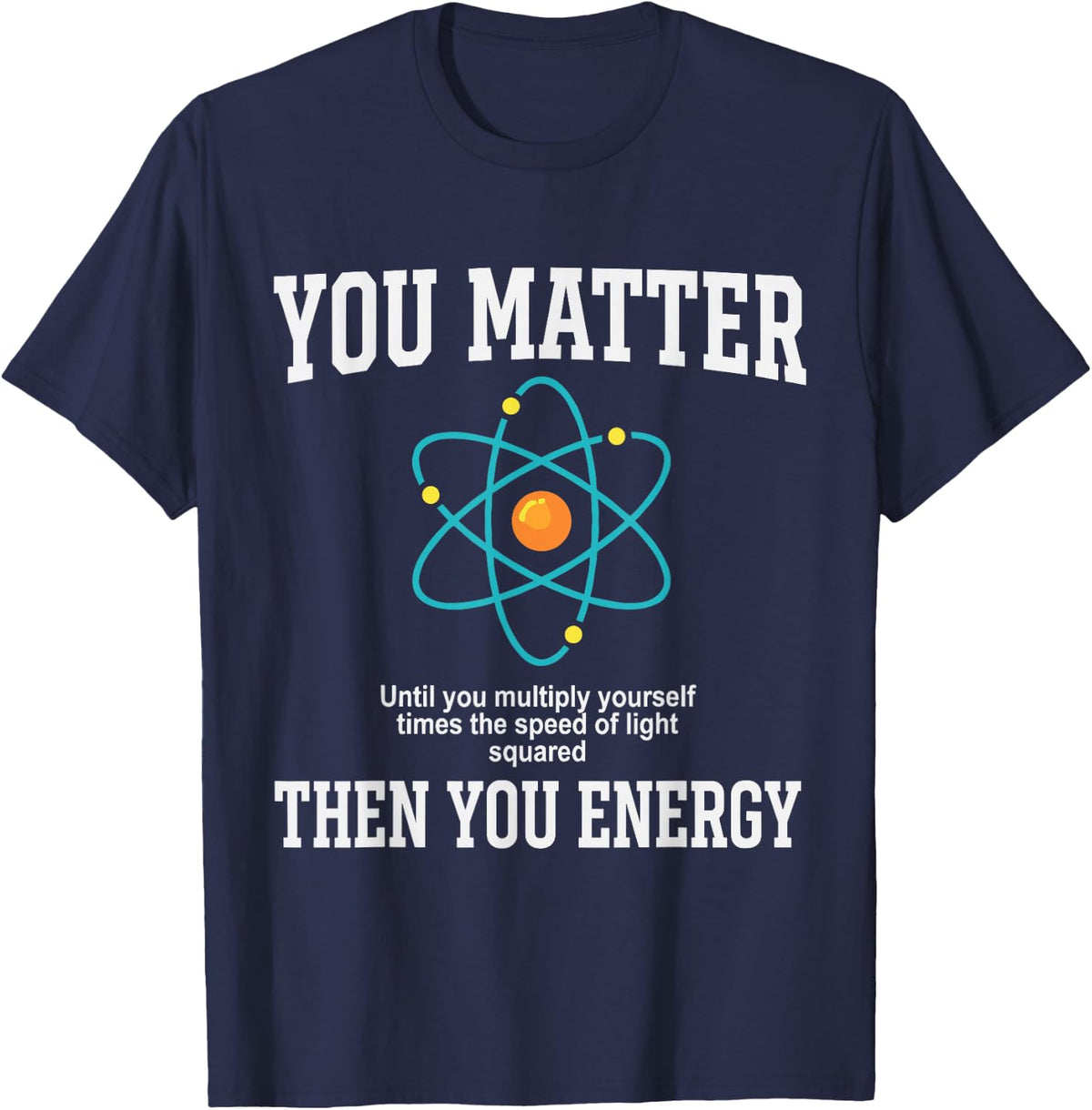 You Matter Physics Science Nerd Boys Kids T-Shirt - Navy Blue