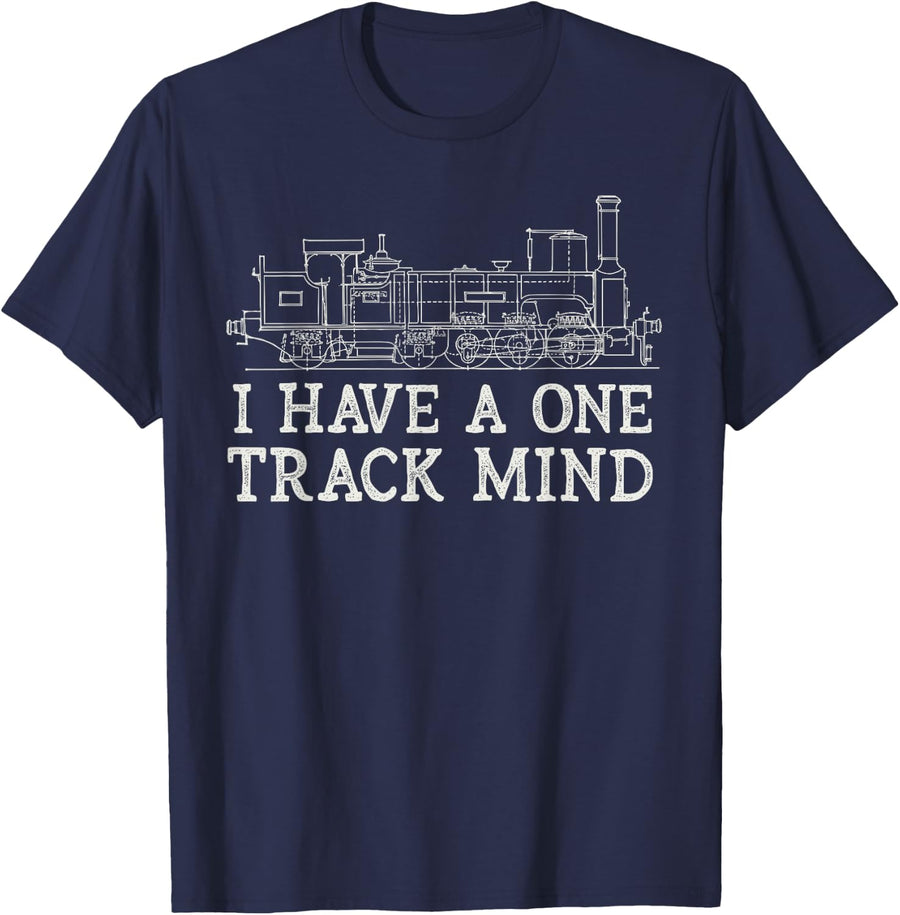 I have a one track mind, Train gifts for men Adults Train T-Shirt - Navy Blue