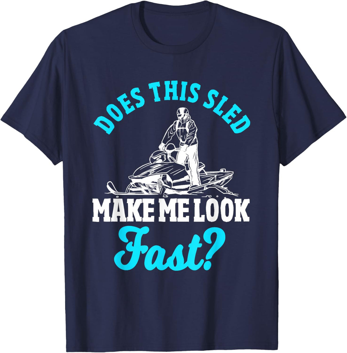 Funny Snowmobile Rider Quote Snowmobiling T-Shirt - Navy Blue
