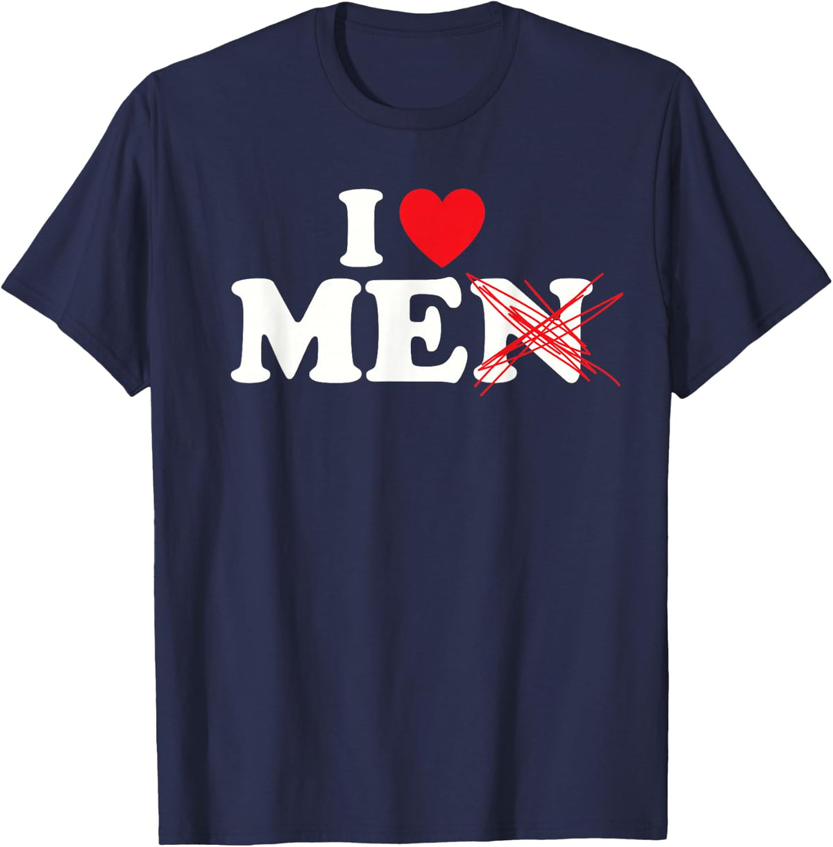 I Love Men X Me T-Shirt - Navy Blue