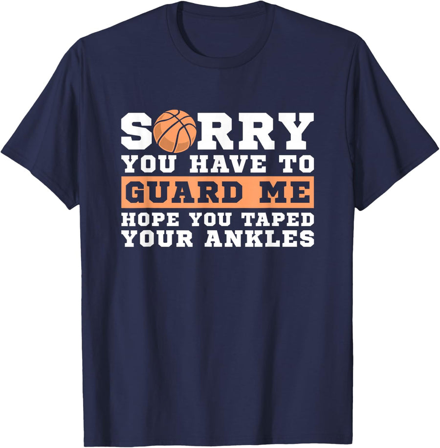 Basketball Point Guard - Sorry You Have to Guard Me T-Shirt - Navy Blue