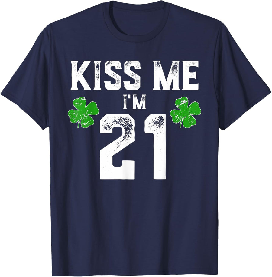 Kiss Me I'm 21 Shirt St Patty's Day Birthday T-Shirt - Navy Blue