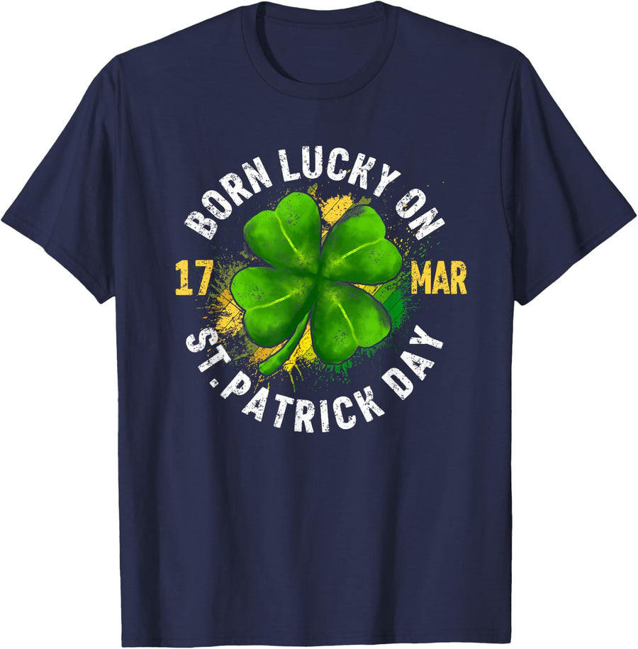 Born Lucky On 17 March St Patrick's Day Shamrock Birthday T-Shirt - Navy Blue