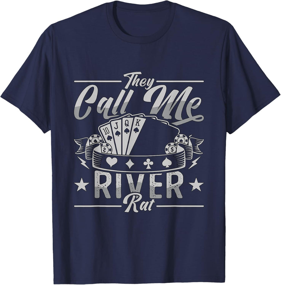 They Call Me River Rat Loves Gambling Casino Luck Poker Dice T-Shirt - Navy Blue