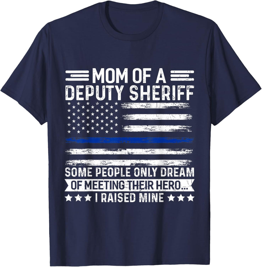 Mom of a Deputy Sheriff Proud Hero Blue Line Flag T-Shirt - Navy Blue