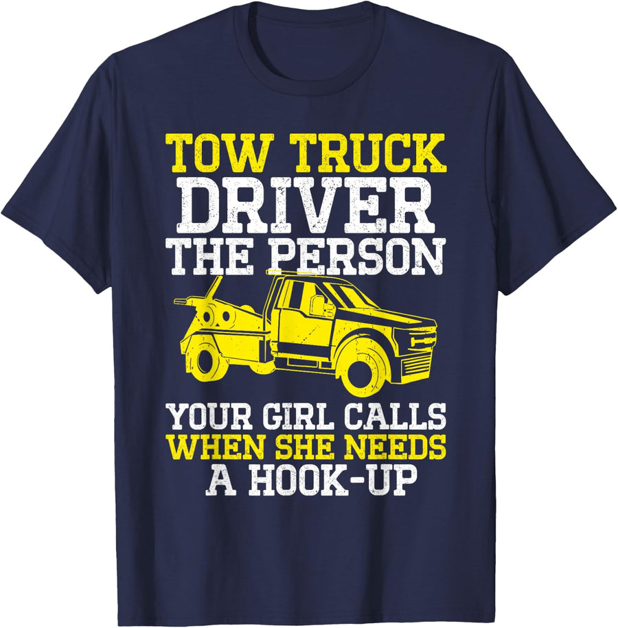 Funny Tow Truck Driver & Tow Operator Wrecker T-Shirt - Navy Blue