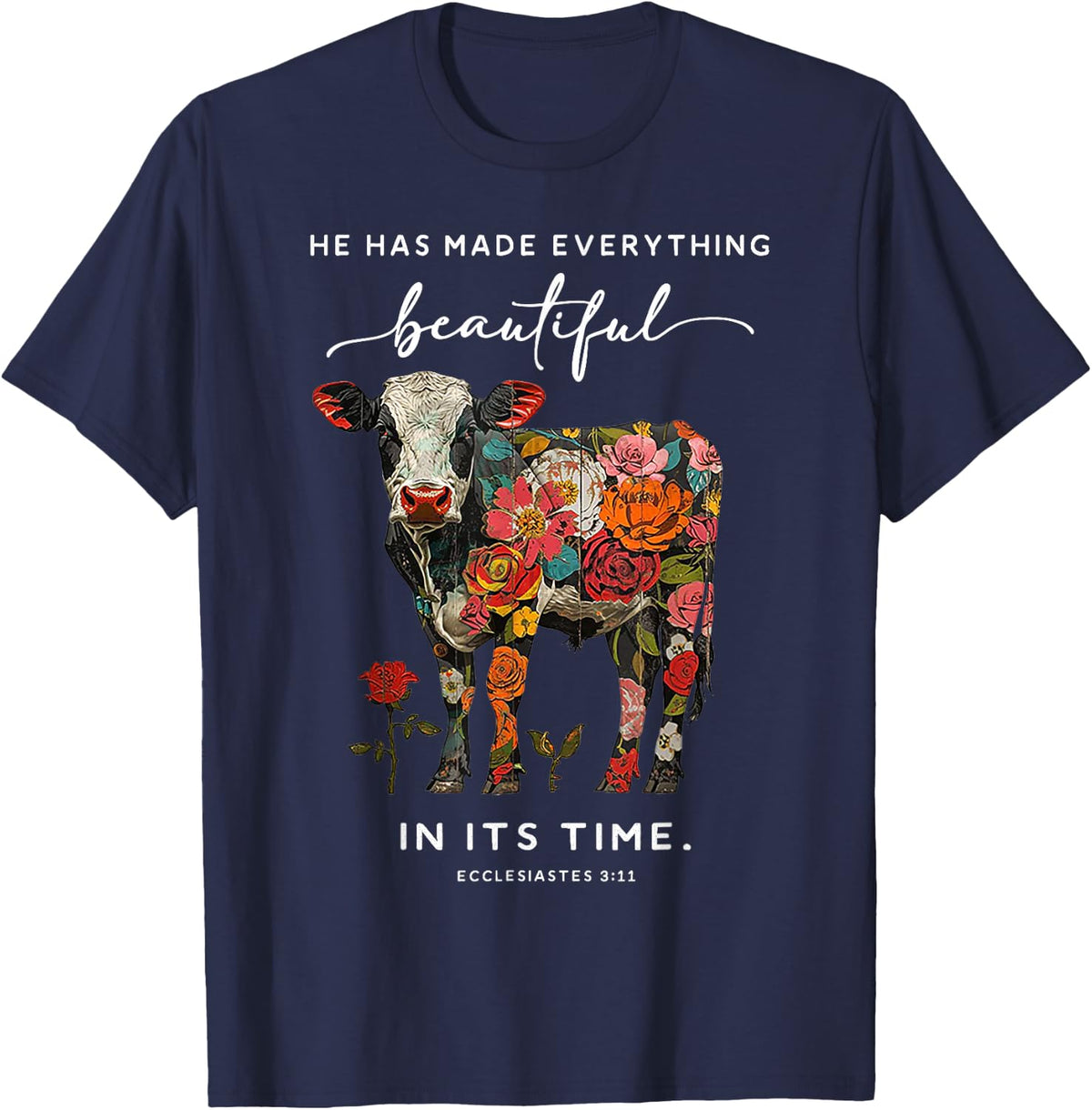 Cow He Has Made Everything Beautiful T-Shirt - Navy Blue