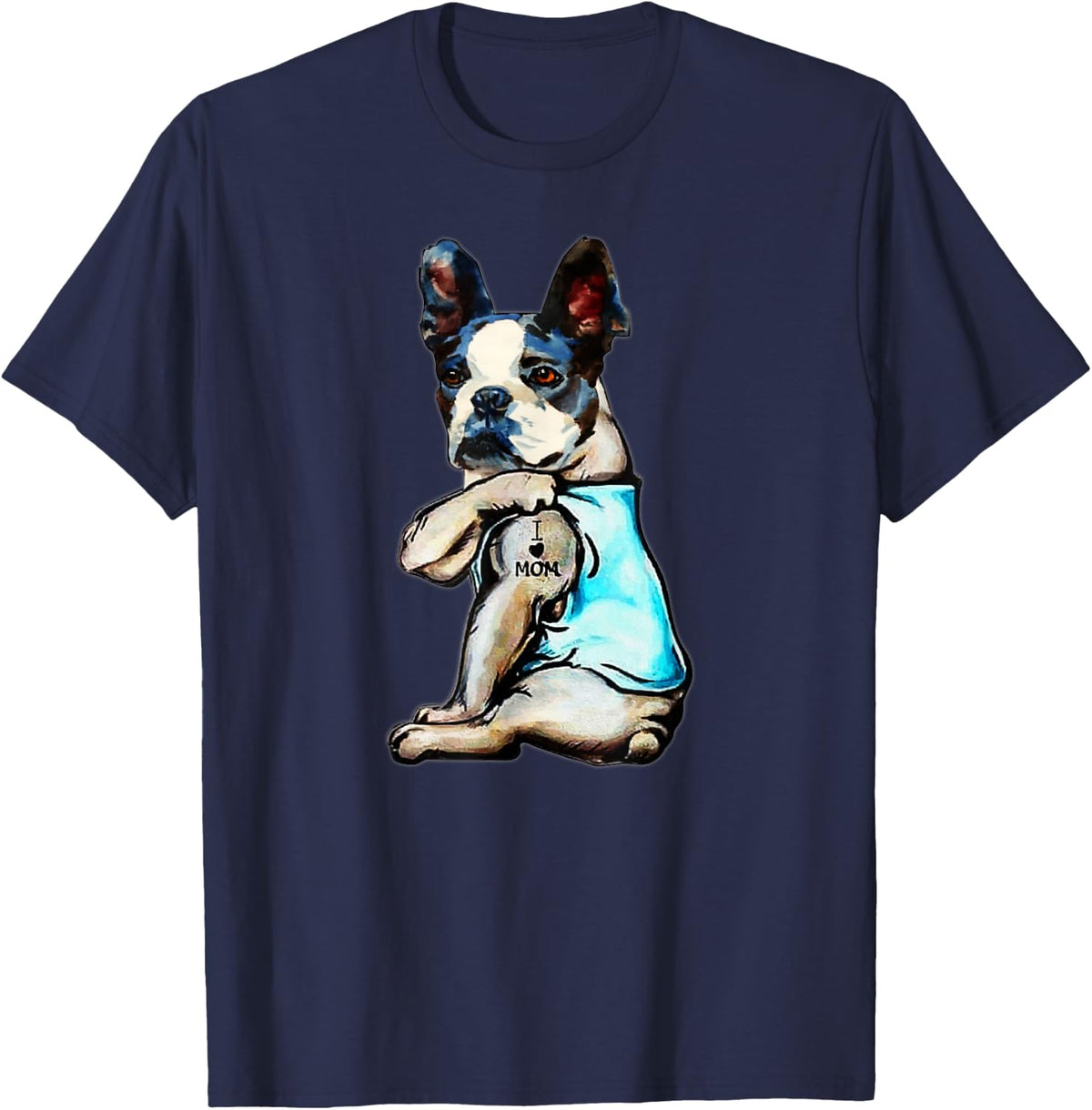 Boston terrier i love mom tattoo Mother's day gift T-Shirt - Navy Blue