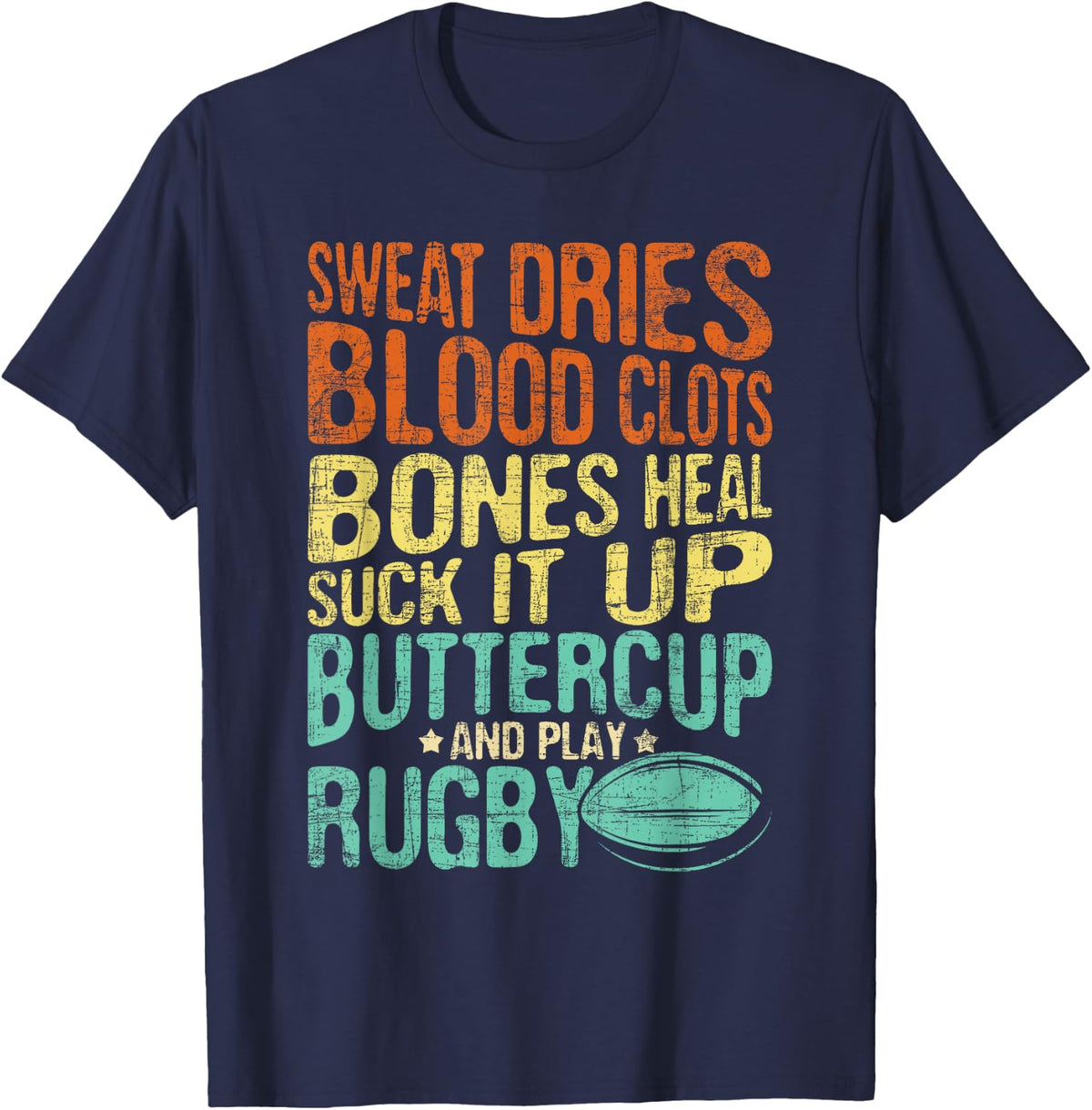 Sweat Dries Blood Clots Bones Heal - Rugby Player Coach T-Shirt - Navy Blue