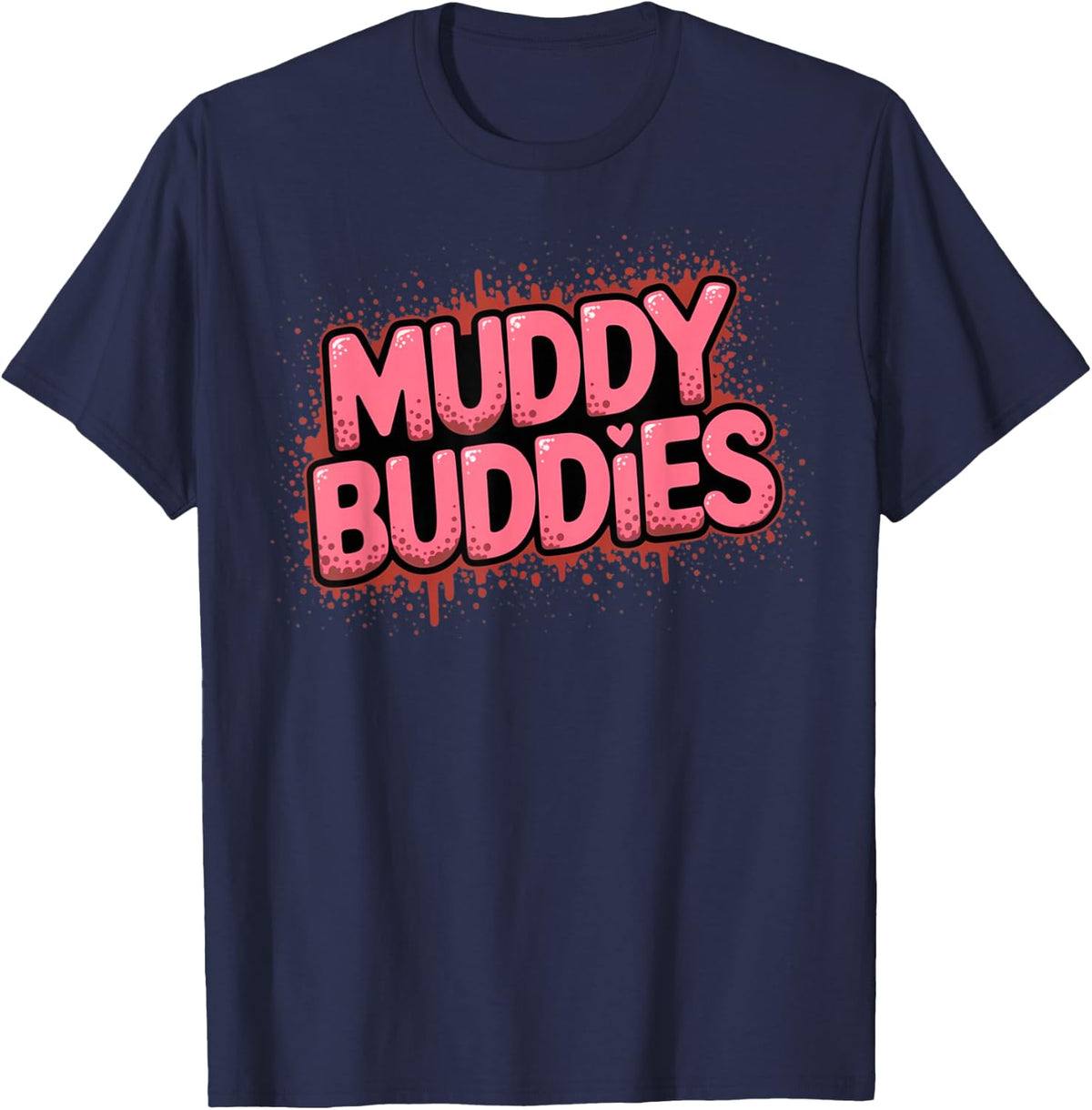 Womans Buddies Muddy Mudding Princess Running Team Mud Run T-Shirt - Navy Blue