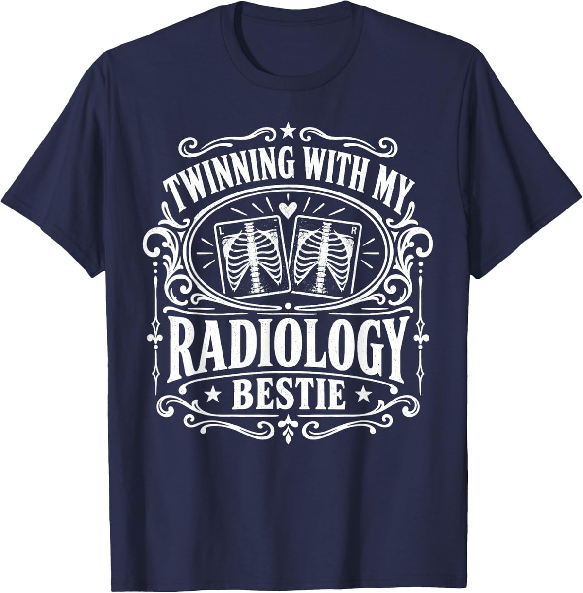 Twinning with My Radiology Bestie Medical Imaging Tech T-Shirt - Navy Blue