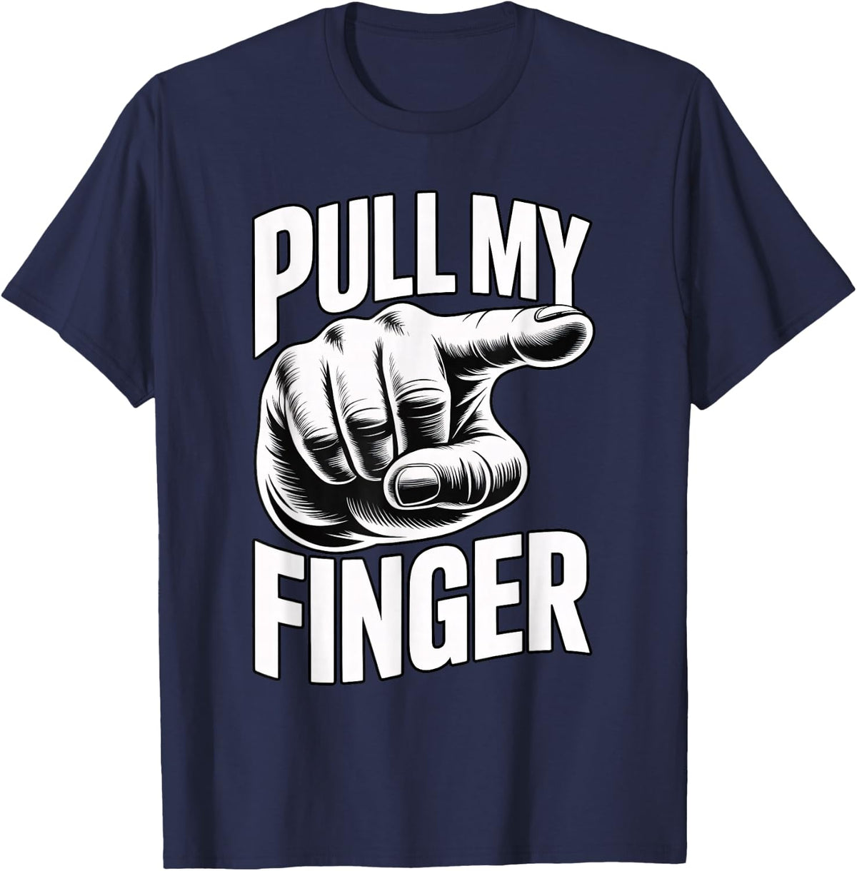 Pull My Finger T-Shirt - Navy Blue