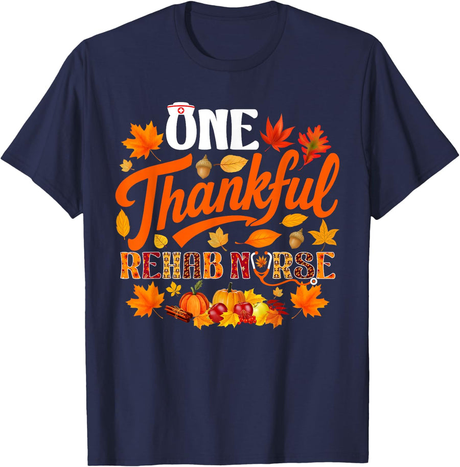One Thankful Rehab Nurse Funny Fall Autumn Thanksgiving T-Shirt - Navy Blue