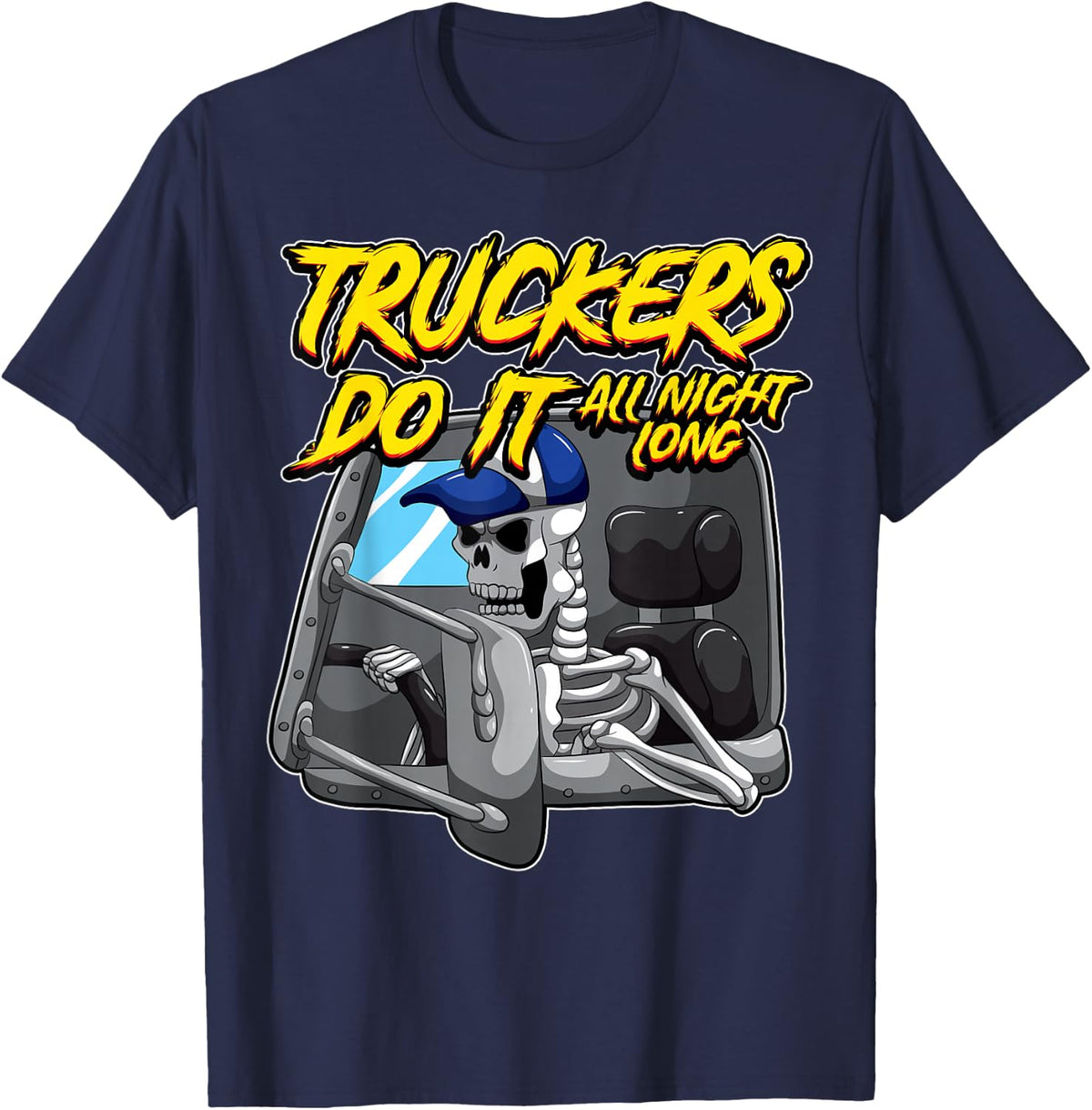 Truckers Do It All Night Long Provocative Skeleton Trucking T-Shirt - Navy Blue