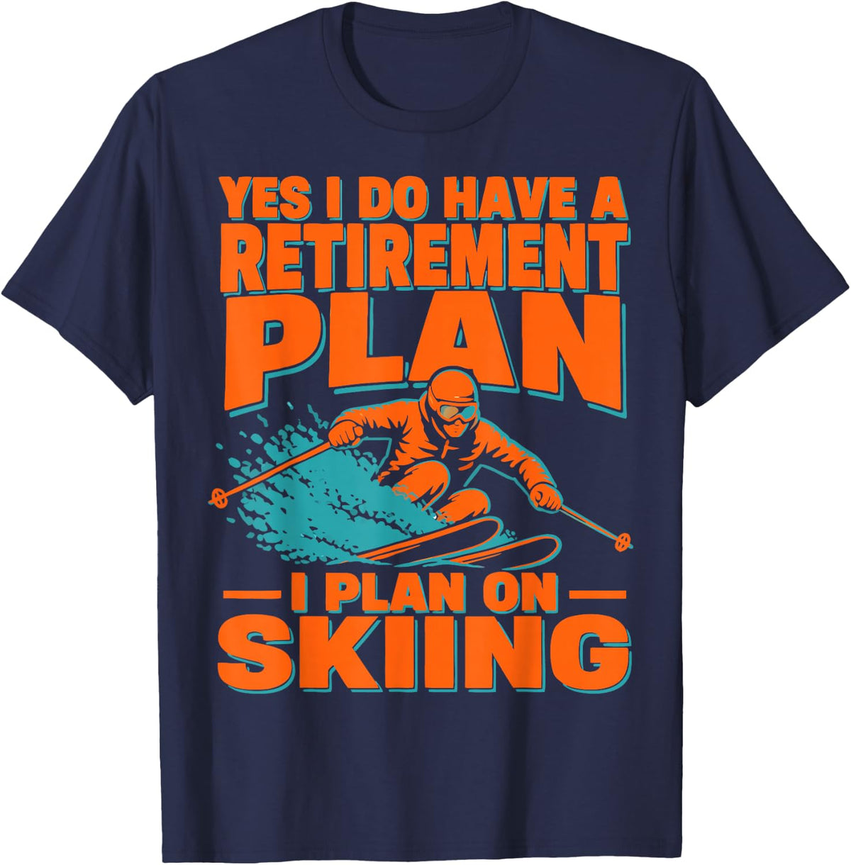 Skiing Humor Winter Sports Skier T-Shirt - Navy Blue