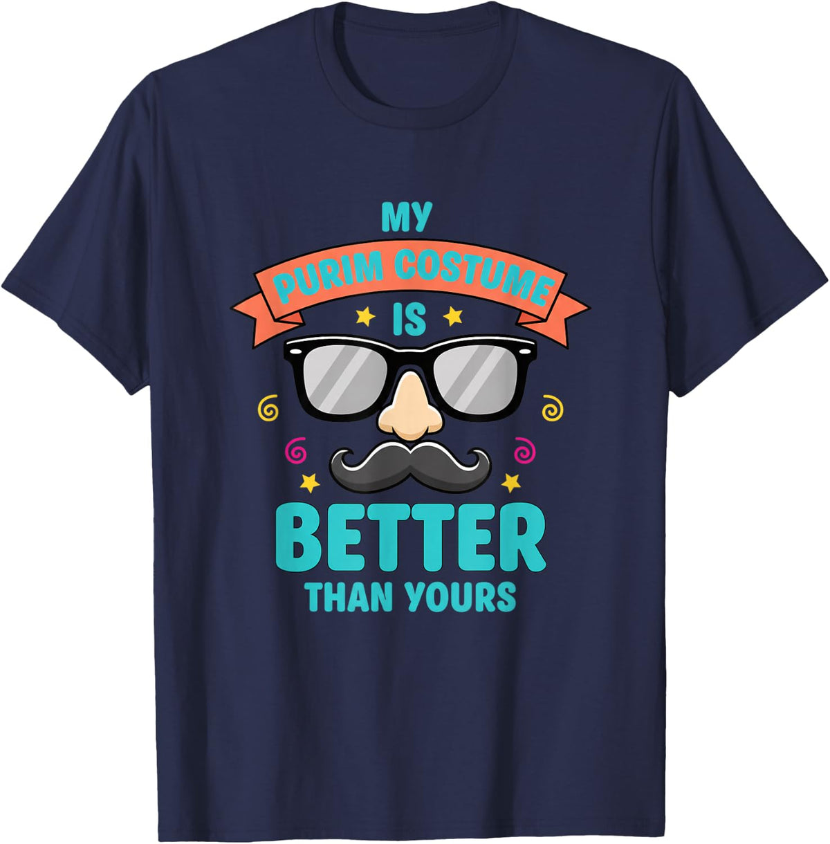 My Purim Costume is Better Than Yours Funny Jewish Halloween T-Shirt - Navy Blue