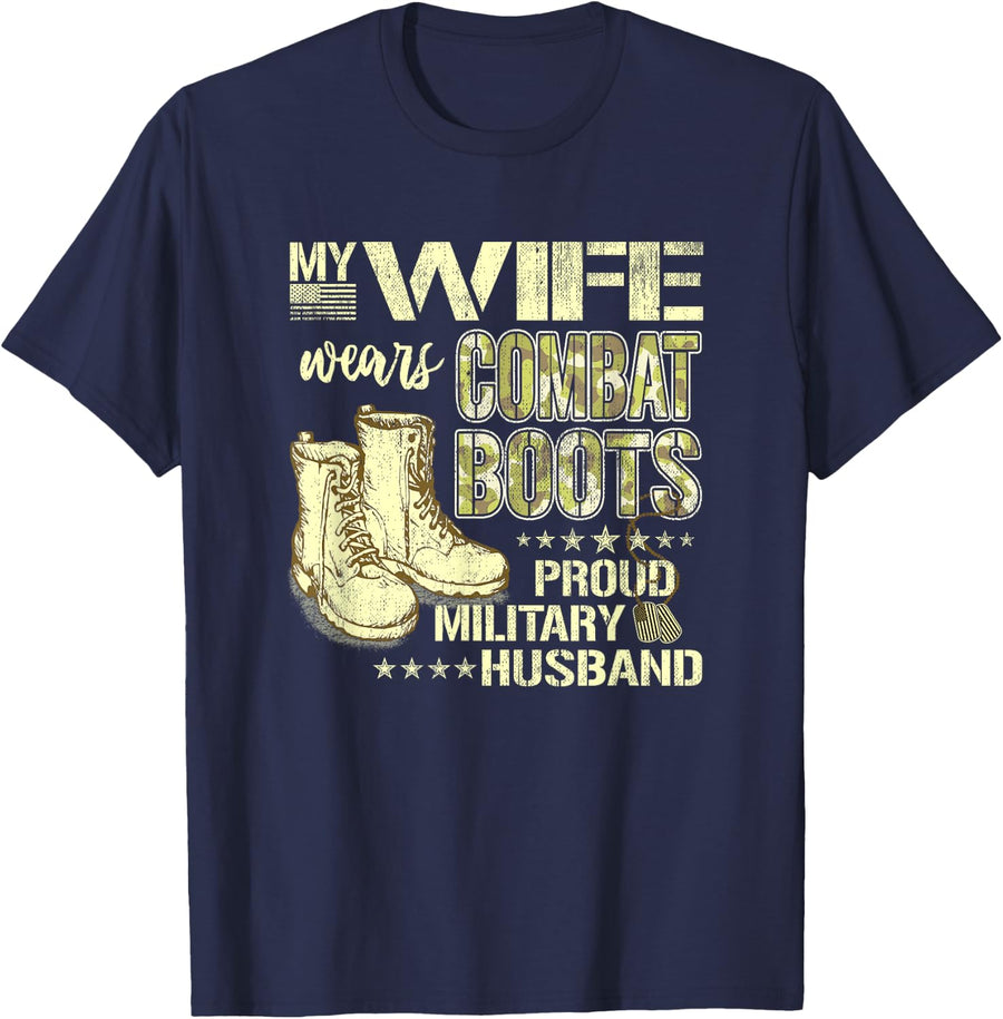 My Wife Wears Combat Boots - Proud Military Husband Shirt T-Shirt - Navy Blue