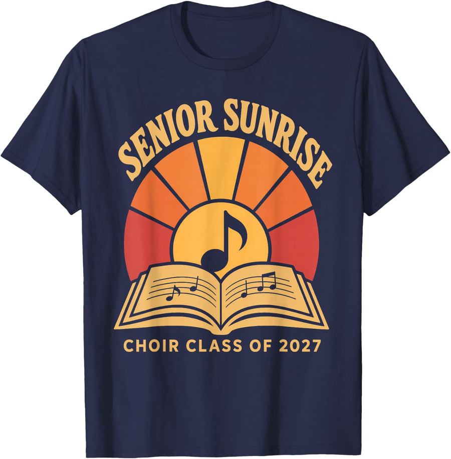 Senior Sunrise Choir Class of 2027 Music T-Shirt - Navy Blue