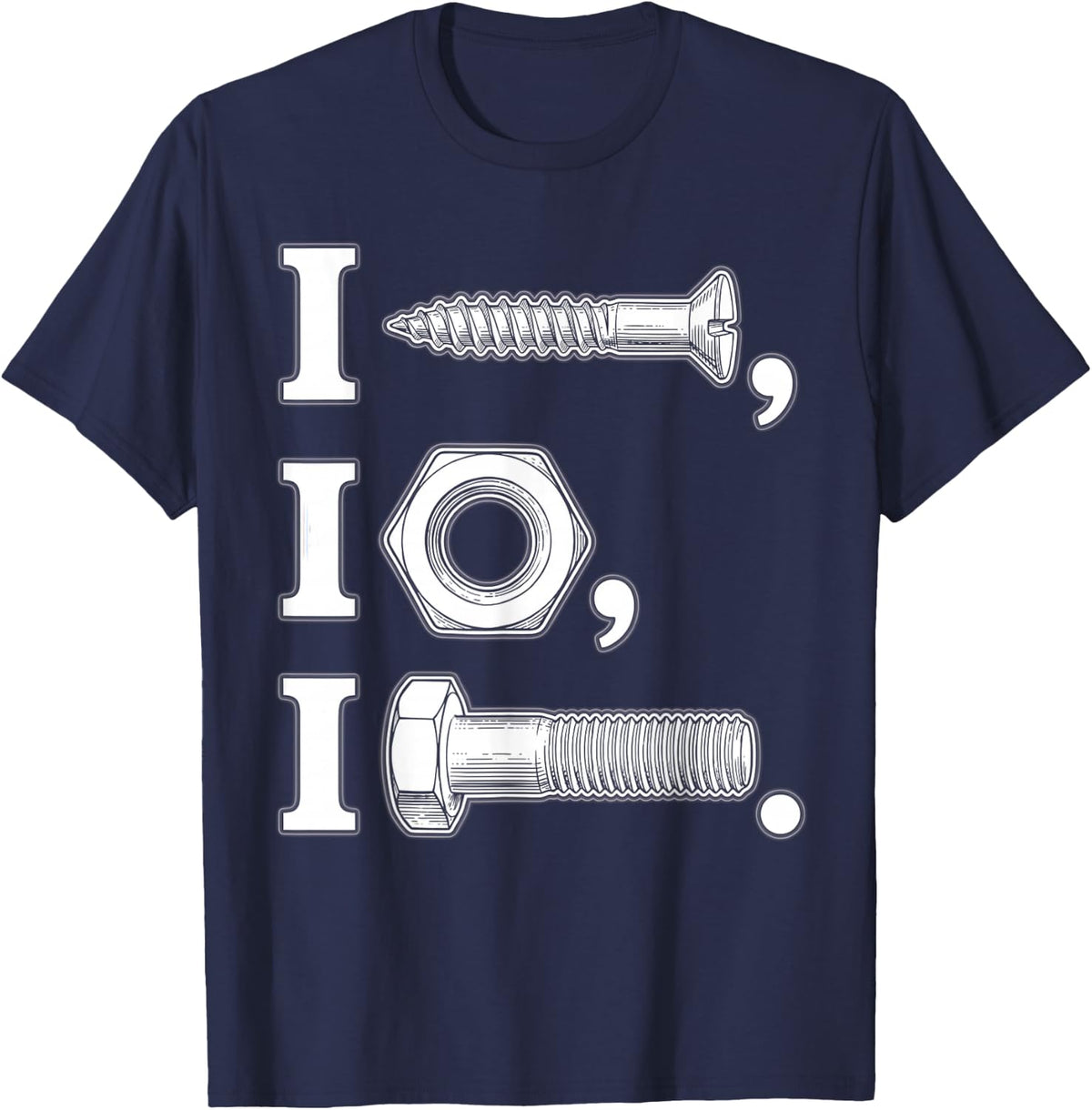 I Screw I Nut I Bolt Funny Proud Mechanic Car for Men T-Shirt - Navy Blue