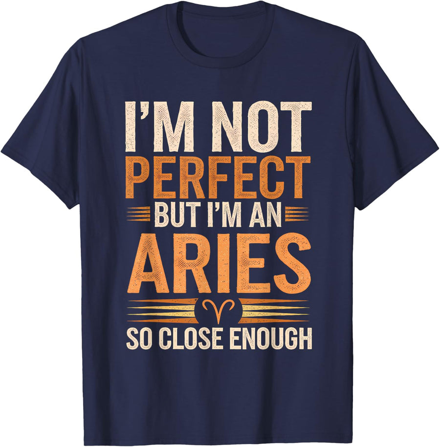 Aries Zodiac Sign I'm Not Perfect But I'm An Aries T-Shirt - Navy Blue