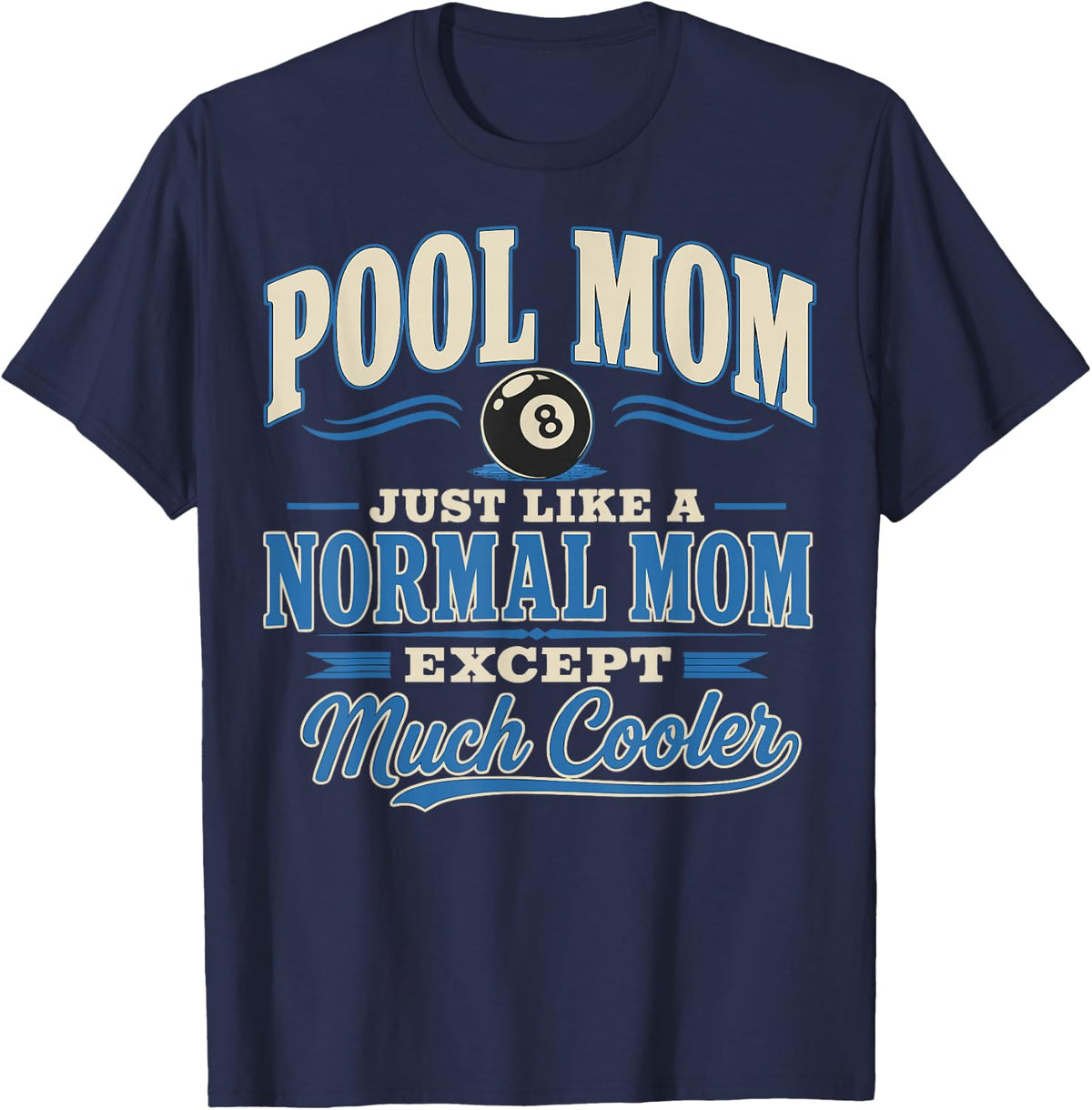 Woman Billiards Mom Pool Player T-Shirt - Navy Blue