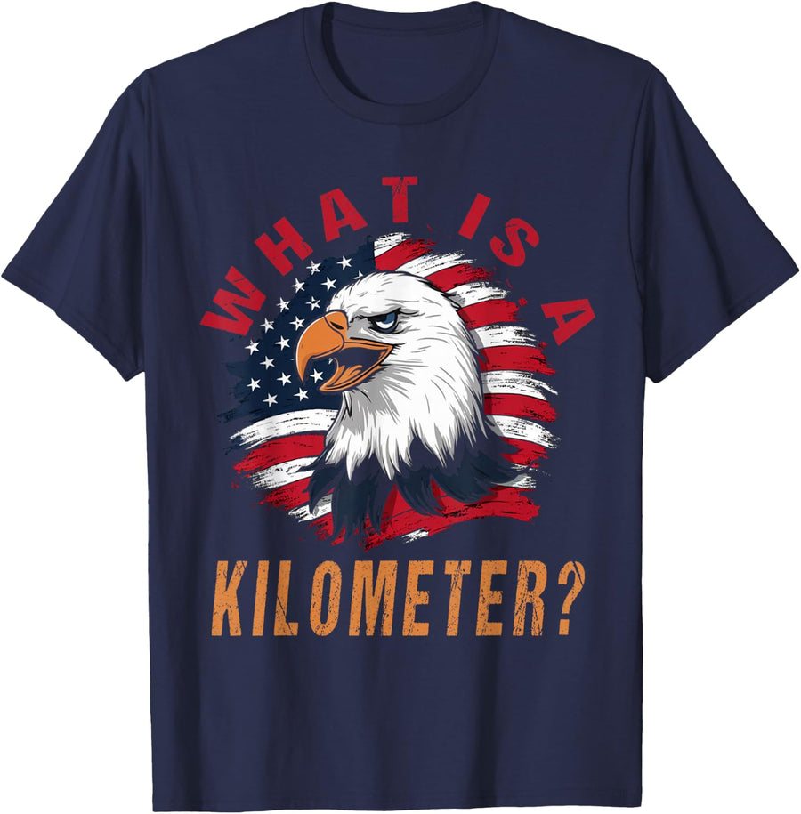 Funny What is a Kilometer 4th of July Eagle USA T-Shirt - Navy Blue