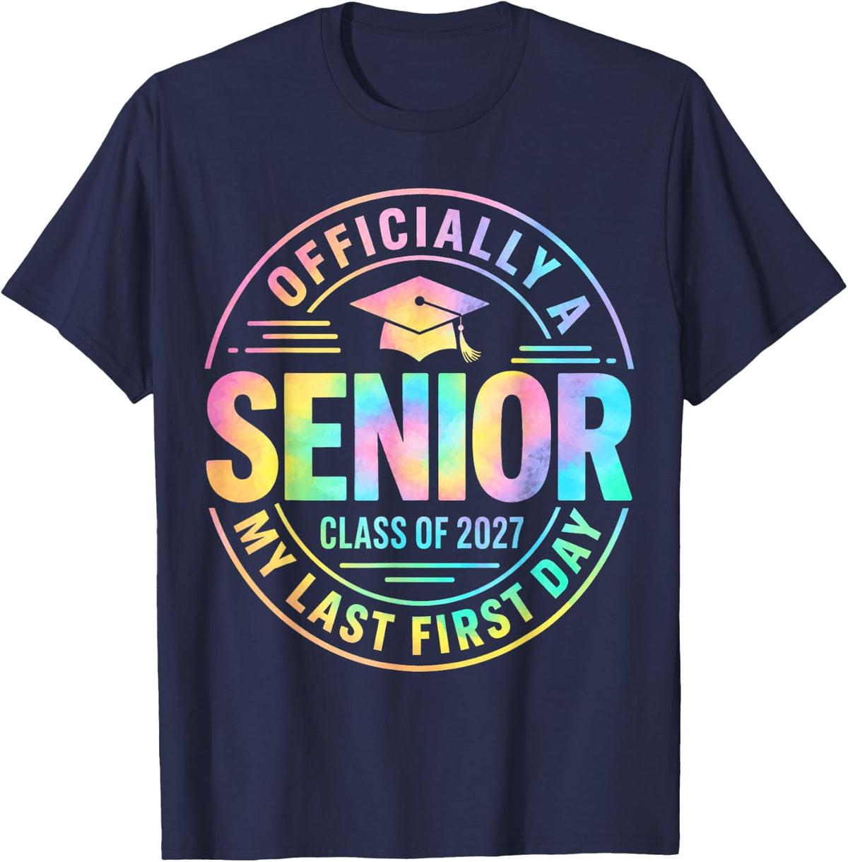 Senior Class of 2027 Back to School Last First Day of School T-Shirt - Navy Blue