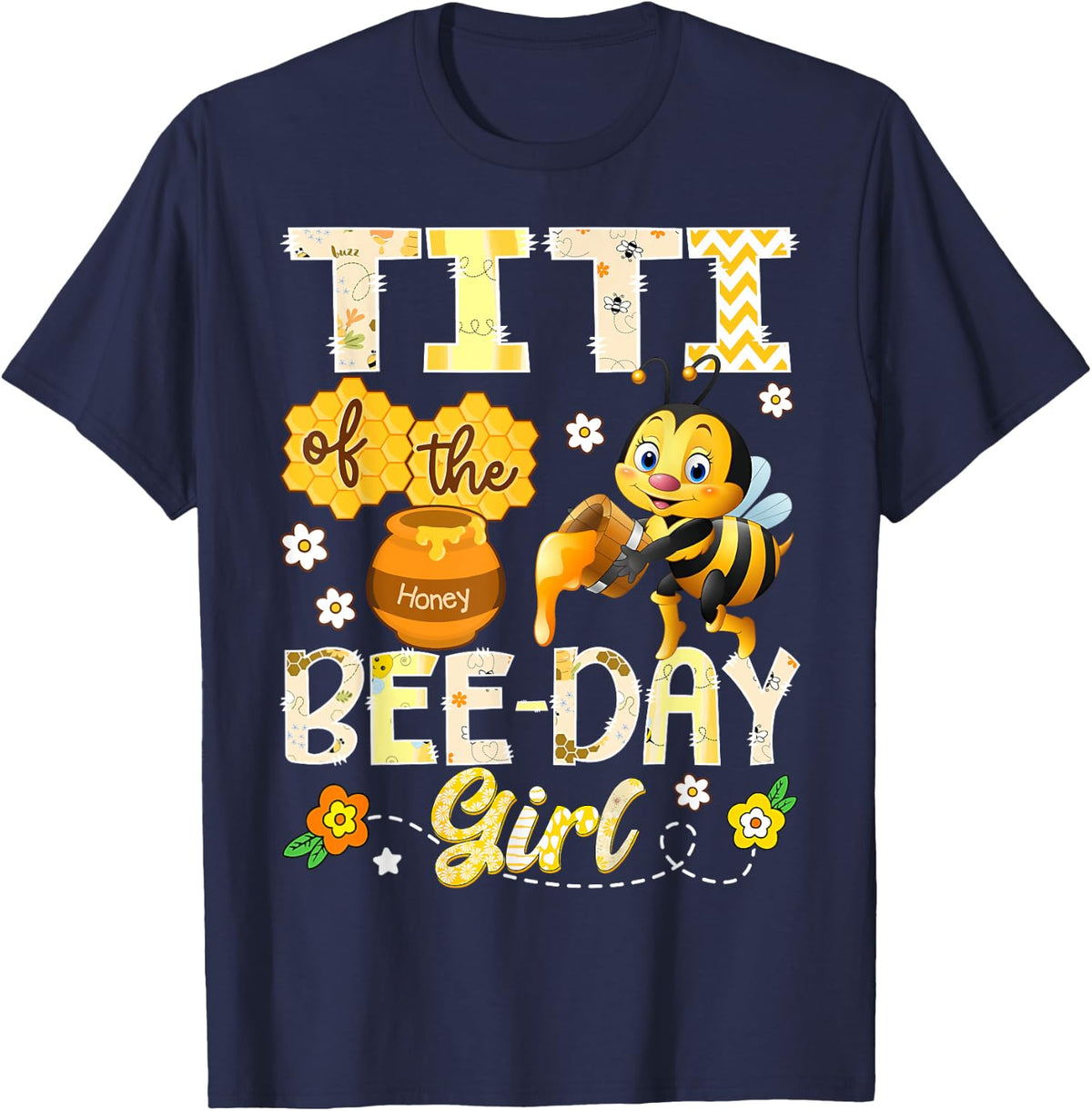 Titi of The Bee-Day Girl Funny Bee Birthday Girl T-Shirt - Navy Blue