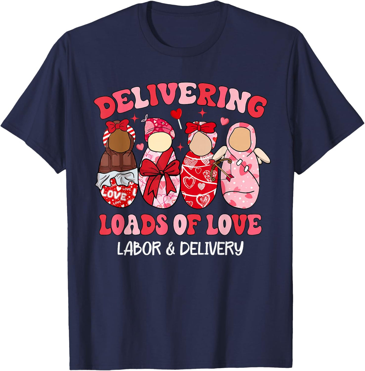 Delivering Loads Of Love Labor Delivery Nurse Valentines Day T-Shirt - Navy Blue