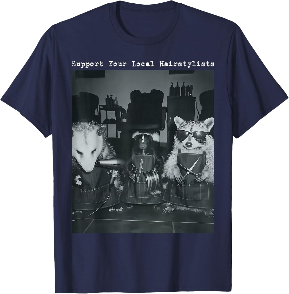Support Your Local Hairstylists Raccoon Possum Cosmetology T-Shirt - Navy Blue