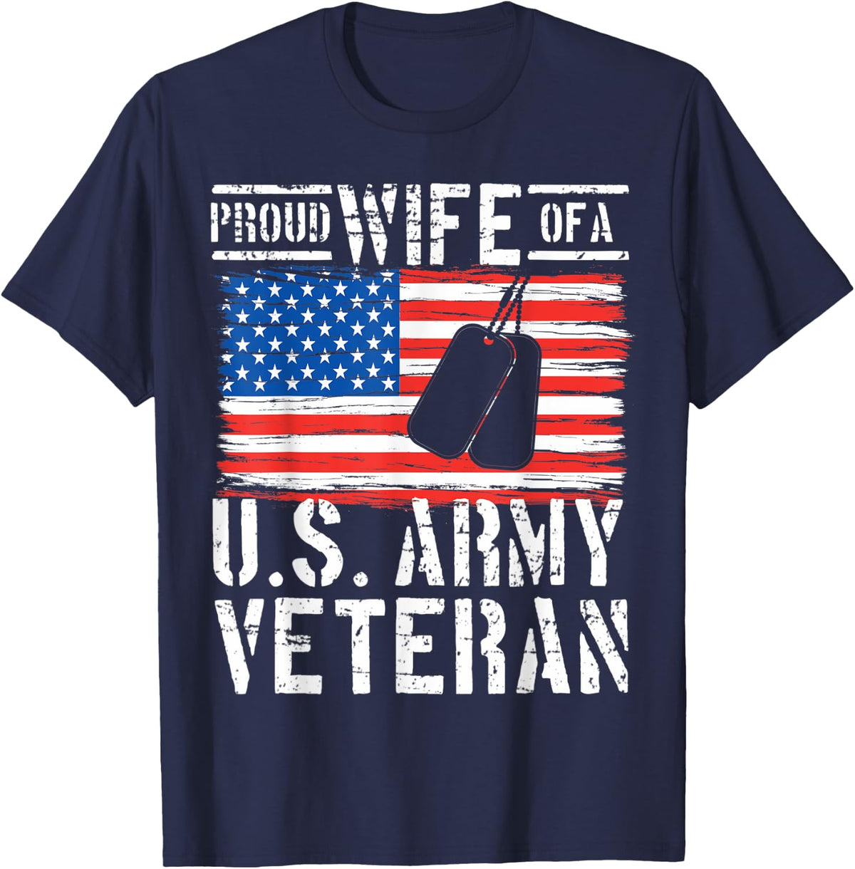 Proud Wife Of A U.S. Army Veteran Day US Flag T-Shirt - Navy Blue