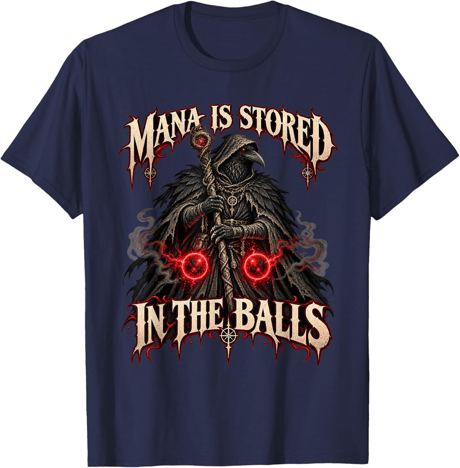 Funny Mana is Stored in The Balls Raven Wizard Magican T-Shirt - Navy Blue