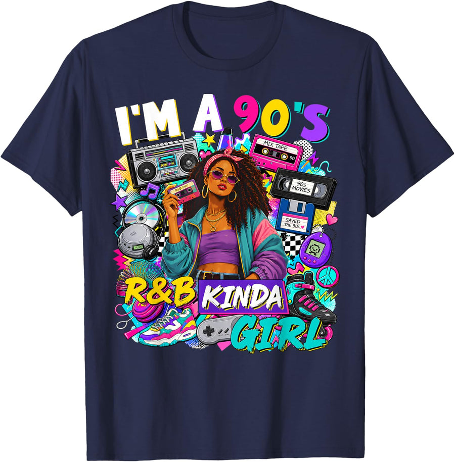 Im A 90s R&B Kinda Girl Retro Music Hip Hop Boombox Lover T-Shirt - Navy Blue