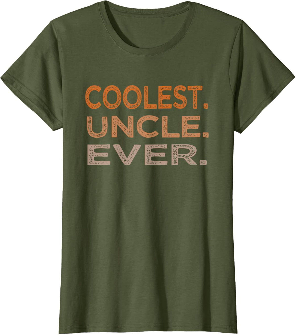Coolest Uncle Ever Family Funny Apparel For Men Father's Day T-Shirt - Olive Green