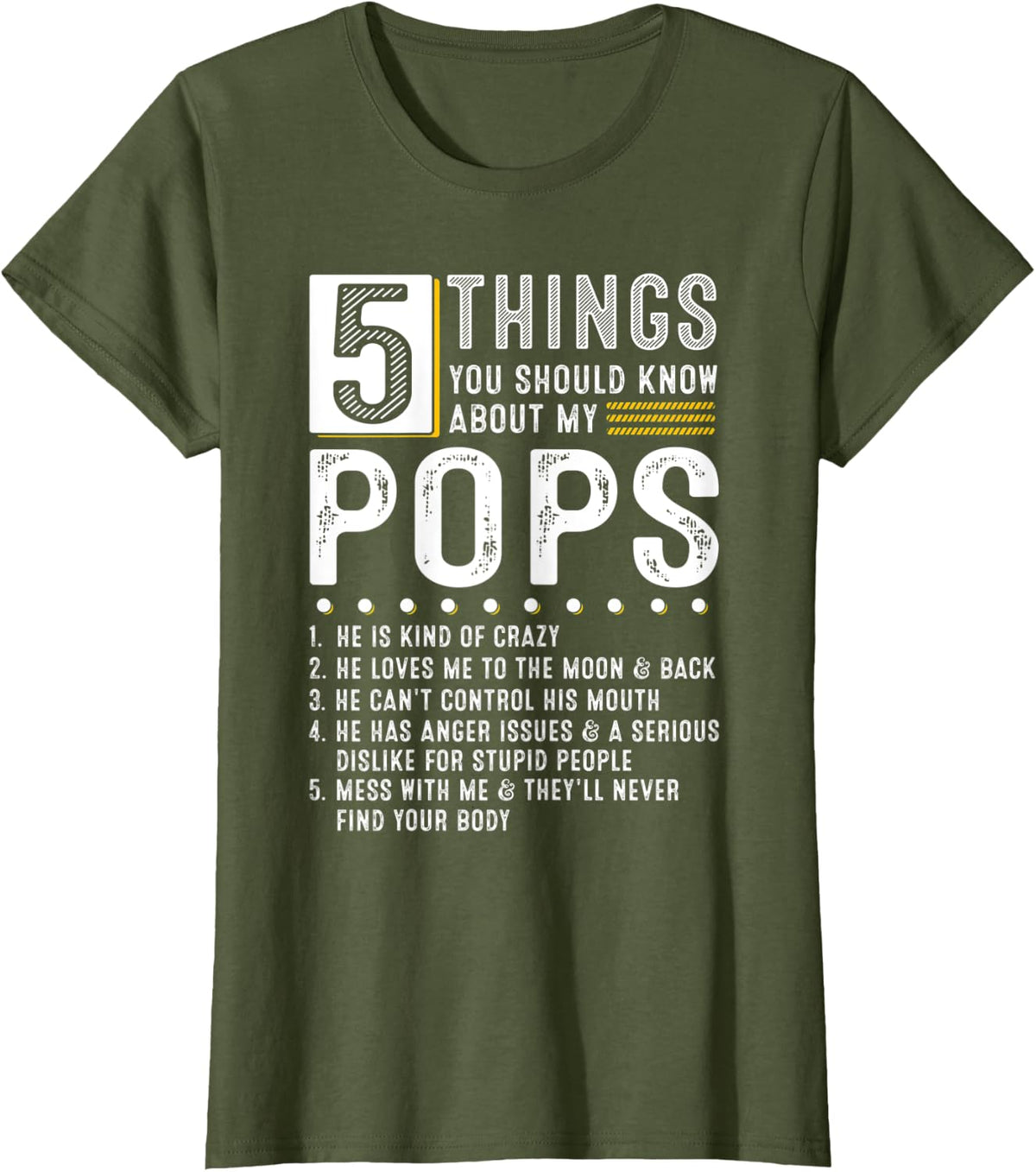 5 Things You Should Know About My Pops Funny List Ideas T-Shirt - Olive Green
