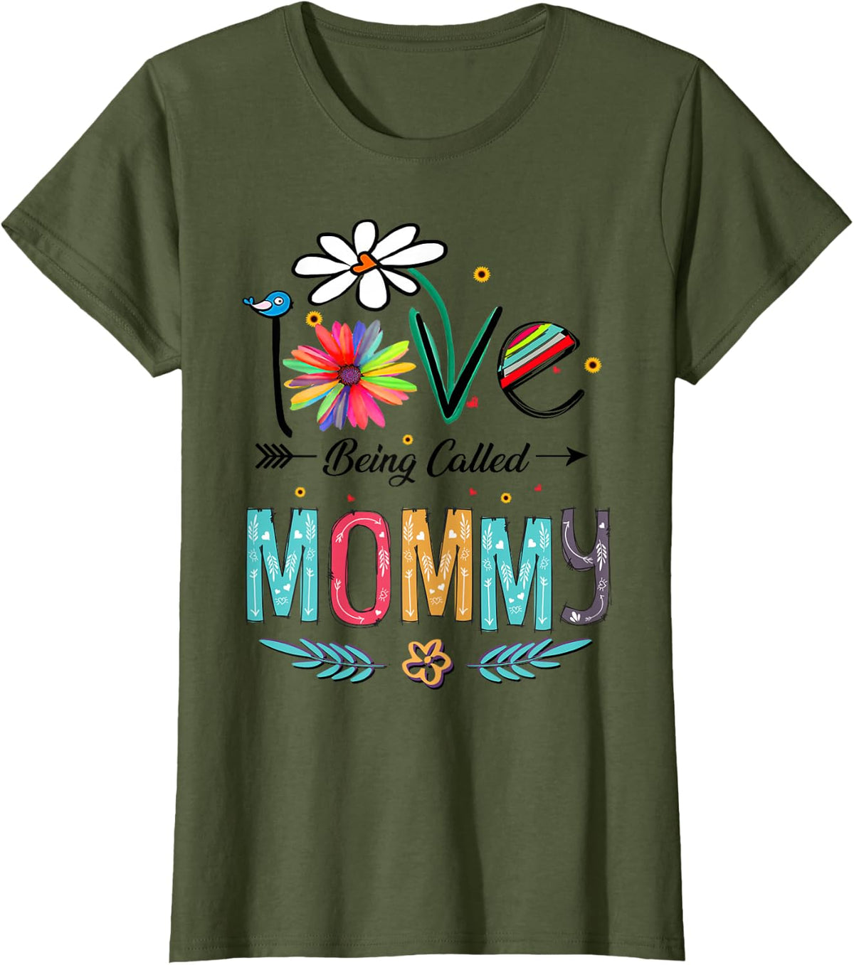 I Love Being Called Mommy Mom Daisy Flower Cute Mother's Day T-Shirt - Olive Green