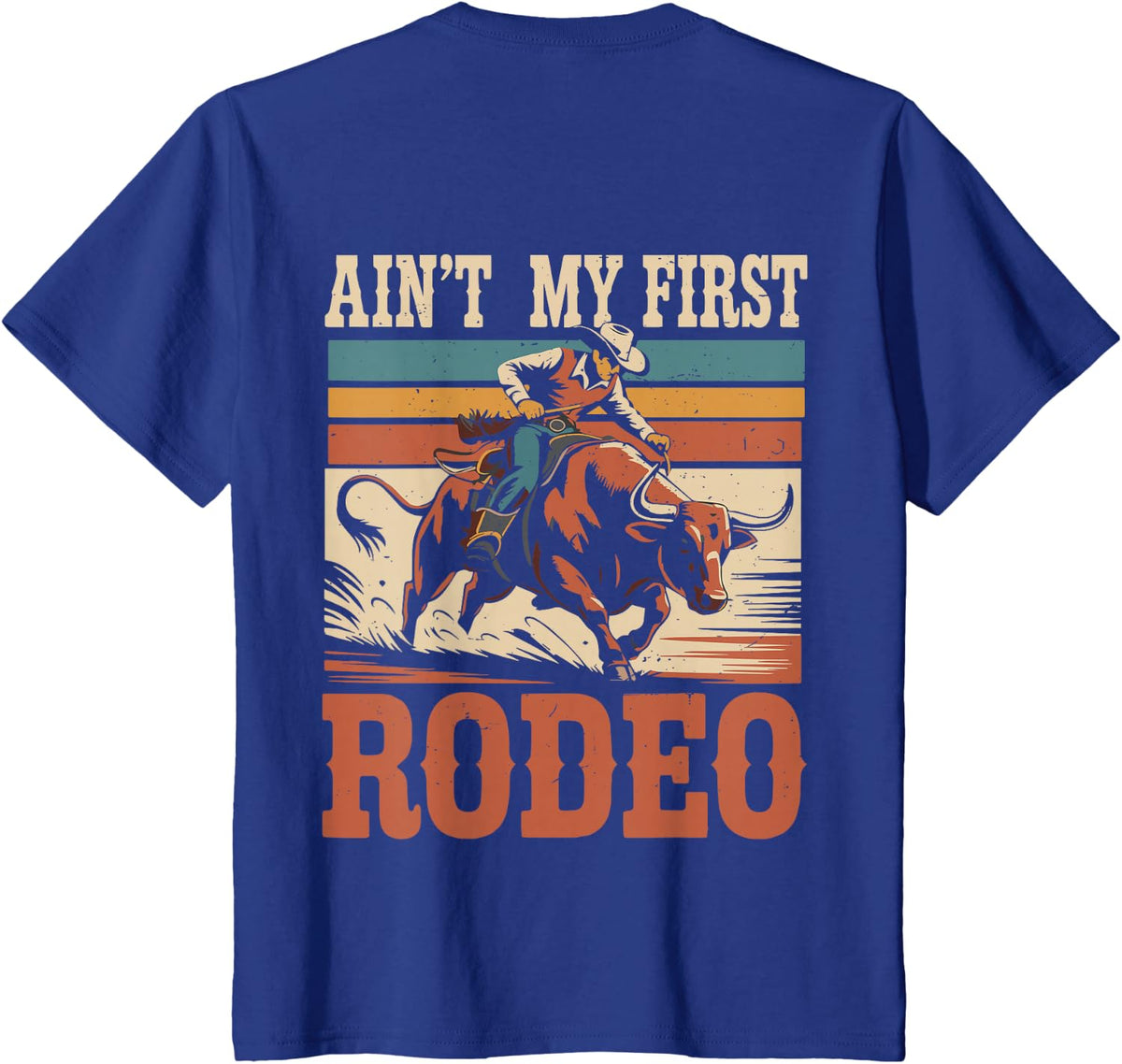 Toddler Bull Riding Aint My First Rodeo Cowboy Western Rider T-Shirt - Royal Blue