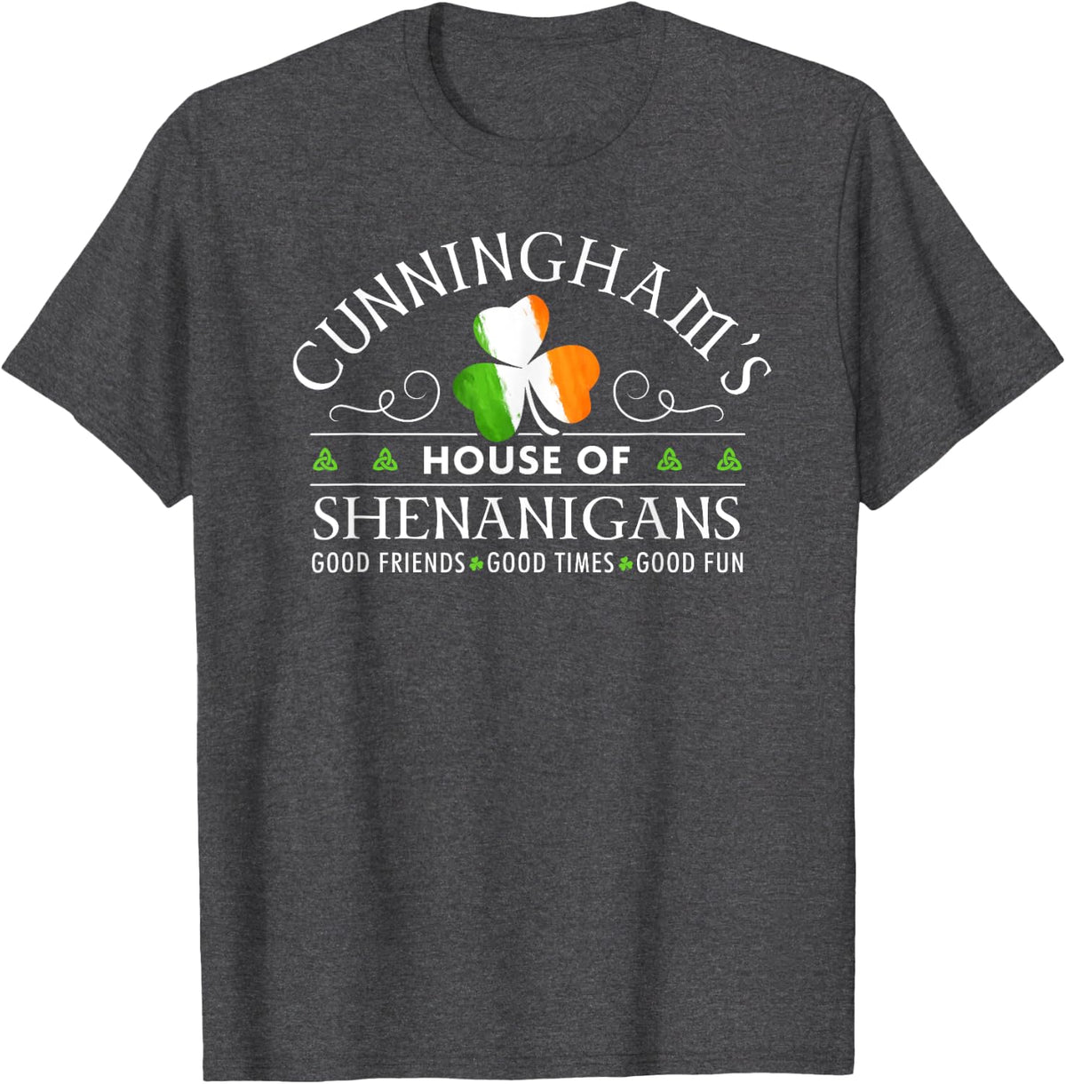 Cunningham Shirt House of Shenanigans St Patricks Day Tshirt T-Shirt - Dark Heather Grey