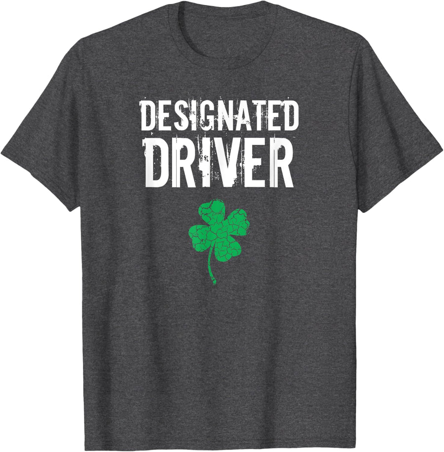 St Patricks Day Designated Driver T Shirt DD Funny Gift T-Shirt - Dark Heather Grey